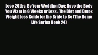 Read ‪Lose 20Lbs. By Your Wedding Day: Have the Body You Want in 6 Weeks or Less.: The Diet