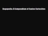 Read Dogopedia: A Compendium of Canine Curiosities Ebook Free