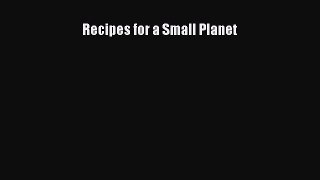 [Download] Recipes for a Small Planet [Download] Online