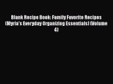 Download Blank Recipe Book: Family Favorite Recipes (Myria's Everyday Organizing Essentials)