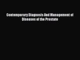 Download Contemporary Diagnosis And Management of Diseases of the Prostate Ebook Online