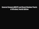 Download General Surgery ABSITE and Board Review: Pearls of Wisdom Fourth Edition PDF Free