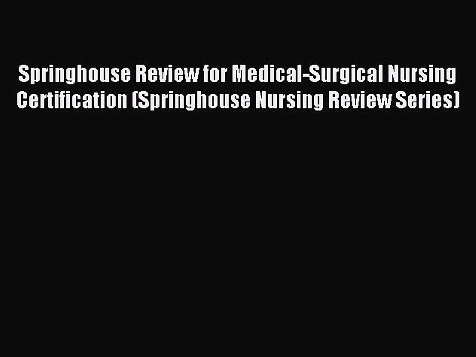 Download Springhouse Review for Medical-Surgical Nursing Certification (Springhouse Nursing