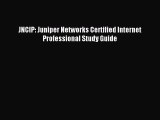 Read JNCIP: Juniper Networks Certified Internet Professional Study Guide Ebook Free