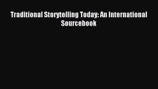 Download Traditional Storytelling Today: An International Sourcebook PDF Free