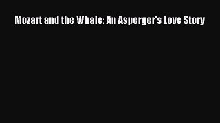 PDF Mozart and the Whale: An Asperger's Love Story Free Books