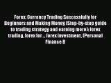 PDF Forex: Currency Trading Successfully for Beginners and Making Money (Step-by-step guide