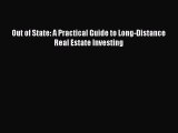 Download Out of State: A Practical Guide to Long-Distance Real Estate Investing  EBook