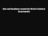 Read Hats and Headwear around the World: A Cultural Encyclopedia PDF Online