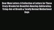 Read Dear Mom Letters: A Collection of Letters for Those Crazy-Wonderful-Beautiful-Amazing-Exhilarating-Tiring-Out-of