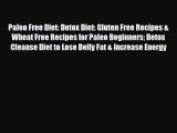 Read ‪Paleo Free Diet: Detox Diet: Gluten Free Recipes & Wheat Free Recipes for Paleo Beginners