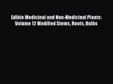 Download Edible Medicinal and Non-Medicinal Plants: Volume 12 Modified Stems Roots Bulbs  EBook