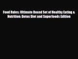 Read ‪Food Rules: Ultimate Boxed Set of Healthy Eating & Nutrition: Detox Diet and Superfoods
