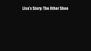 Read Lisa's Story: The Other Shoe PDF Free