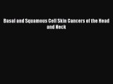 Download Basal and Squamous Cell Skin Cancers of the Head and Neck Ebook Free