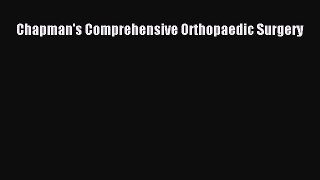 Download Chapman's Comprehensive Orthopaedic Surgery PDF Free