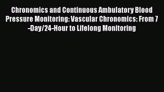 Read Chronomics and Continuous Ambulatory Blood Pressure Monitoring: Vascular Chronomics: From