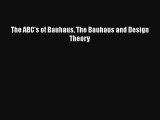 Download The ABC's of Bauhaus The Bauhaus and Design Theory  Read Online
