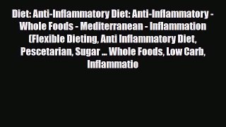 Read ‪Diet: Anti-Inflammatory Diet: Anti-Inflammatory - Whole Foods - Mediterranean - Inflammation‬