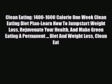 Download ‪Clean Eating: 1400-1600 Calorie One Week Clean Eating Diet Plan-Learn How To Jumpstart