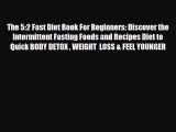 Read ‪The 5:2 Fast Diet Book For Beginners: Discover the Intermittent Fasting Foods and Recipes