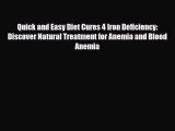 Read ‪Quick and Easy Diet Cures 4 Iron Deficiency: Discover Natural Treatment for Anemia and