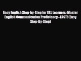 PDF Easy English Step-by-Step for ESL Learners: Master English Communication Proficiency--FAST!