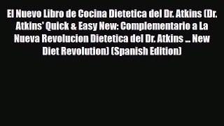 Read ‪El Nuevo Libro de Cocina Dietetica del Dr. Atkins (Dr. Atkins' Quick & Easy New: Complementario‬