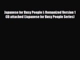 PDF Japanese for Busy People I: Romanized Version 1 CD attached (Japanese for Busy People Series)