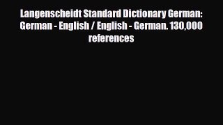 PDF Langenscheidt Standard Dictionary German: German - English / English - German. 130000 references