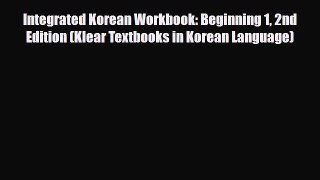 PDF Integrated Korean Workbook: Beginning 1 2nd Edition (Klear Textbooks in Korean Language)