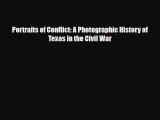 Download Portraits of Conflict: A Photographic History of Texas in the Civil War PDF Book Free