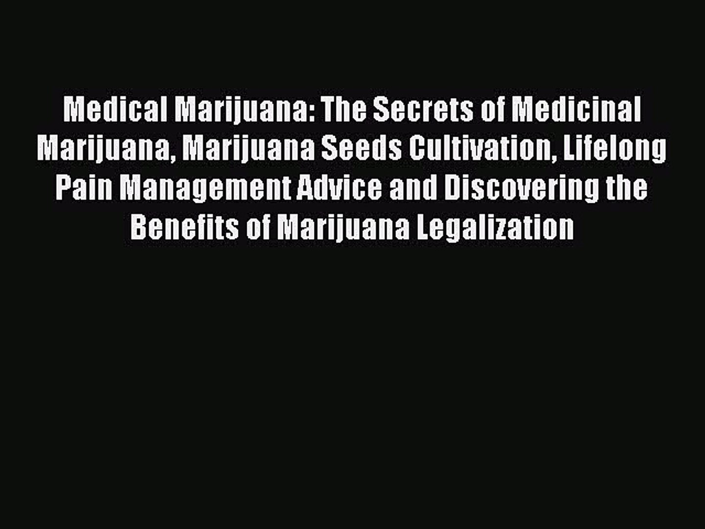 ⁣Read Medical Marijuana: The Secrets of Medicinal Marijuana Marijuana Seeds Cultivation Lifelong