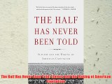 Free [PDF] Downlaod The Half Has Never Been Told: Slavery and the Making of American Capitalism