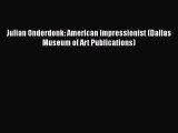 Download Julian Onderdonk: American Impressionist (Dallas Museum of Art Publications) [Download]