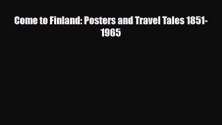 Download Come to Finland: Posters and Travel Tales 1851-1965 PDF Book Free