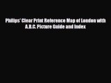 Download Philips' Clear Print Reference Map of London with A.B.C. Picture Guide and Index PDF
