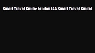 PDF Smart Travel Guide: London (AA Smart Travel Guide) Free Books