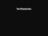 PDF The Phoenicians [Read] Full Ebook