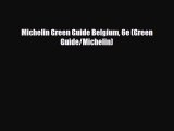 Download Michelin Green Guide Belgium 6e (Green Guide/Michelin) PDF Book Free