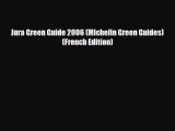 PDF Jura Green Guide 2006 (Michelin Green Guides) (French Edition) Ebook