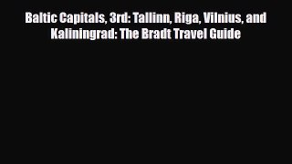 Download Baltic Capitals 3rd: Tallinn Riga Vilnius and Kaliningrad: The Bradt Travel Guide