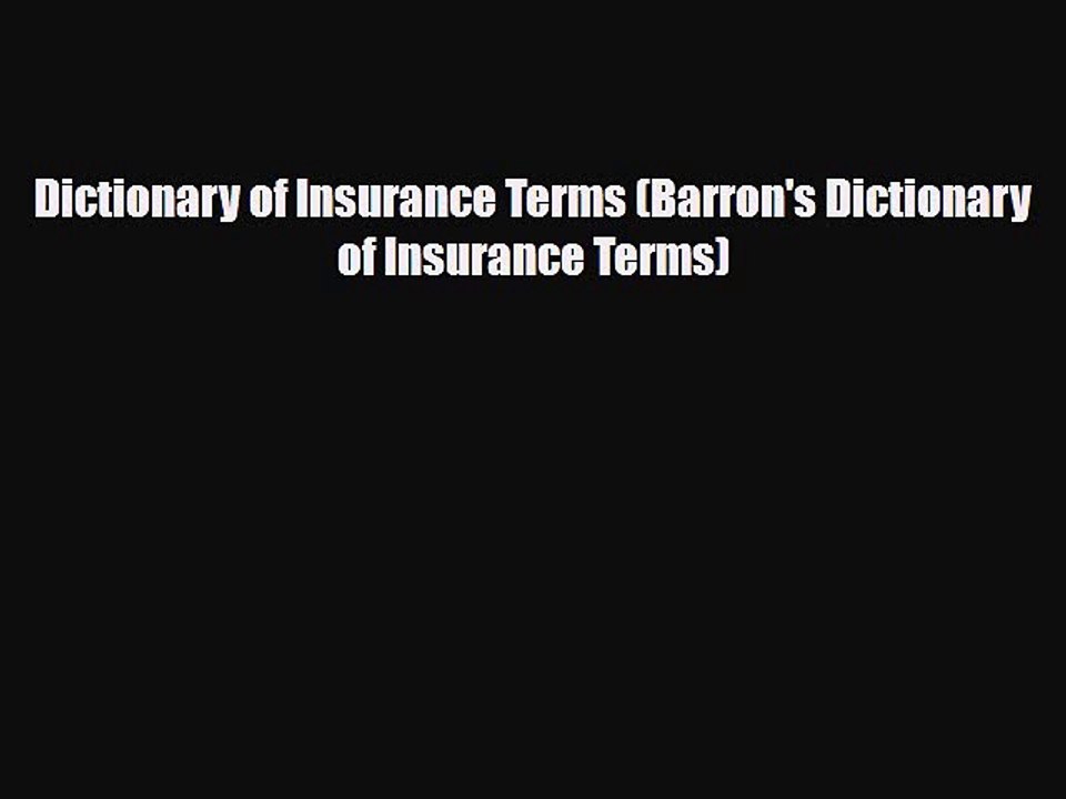 Download Dictionary of Insurance Terms (Barron's Dictionary of Insurance Terms) Free Books