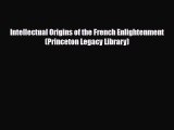 Download Intellectual Origins of the French Enlightenment (Princeton Legacy Library) Ebook