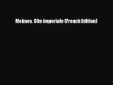 PDF Meknes. Cite imperiale (French Edition) PDF Book Free