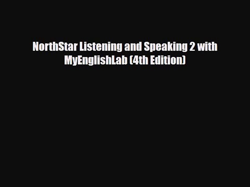 PDF NorthStar Listening and Speaking 2 with MyEnglishLab (4th Edition)  EBook