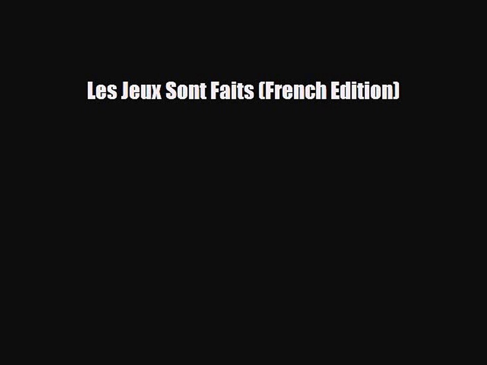 Download Les Jeux Sont Faits (French Edition)  Read Online