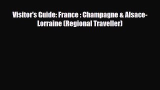 Download Visitor's Guide: France : Champagne & Alsace-Lorraine (Regional Traveller) PDF Book