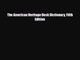 Download The American Heritage Desk Dictionary Fifth Edition Free Books