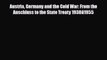 Download Austria Germany and the Cold War: From the Anschluss to the State Treaty 1938û1955